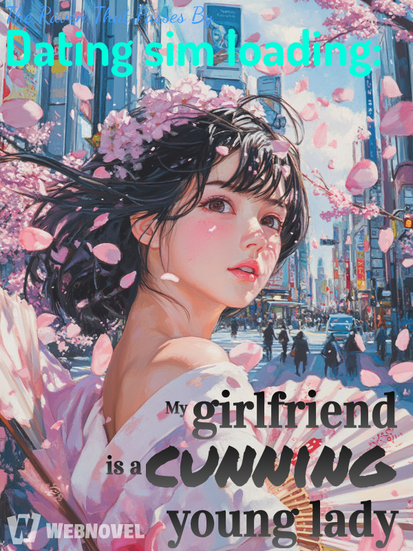 Dating sim loading My girlfriend is a cunning young lady
