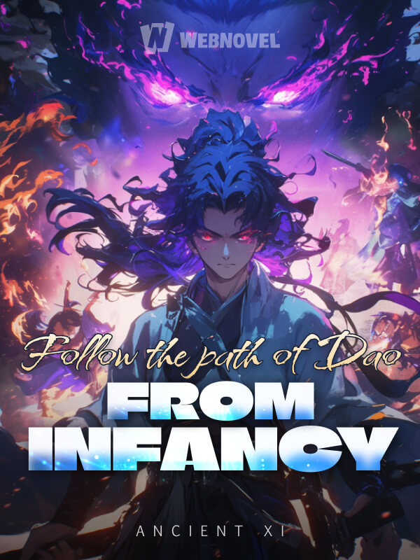 Follow the path of Dao from infancy