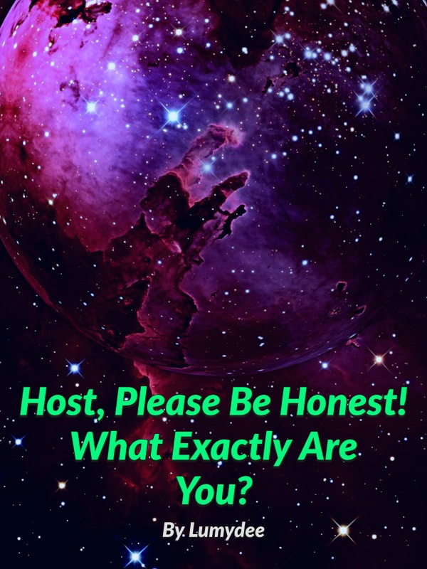 Host, Please Be Honest! What Exactly Are You