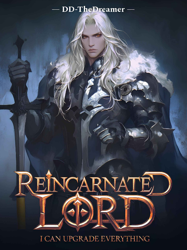 Reincarnated Lord I can upgrade everything!