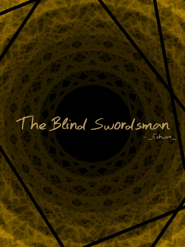 The Blind Swordsman.