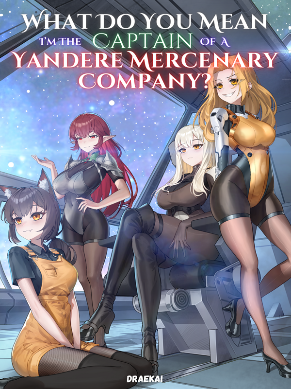 What Do You Mean I'm The Captain Of A Yandere Mercenary Company